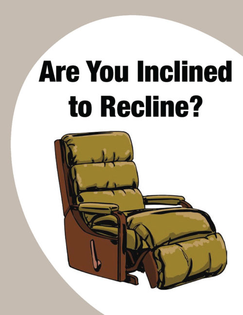 Are You Inclined to Recline?